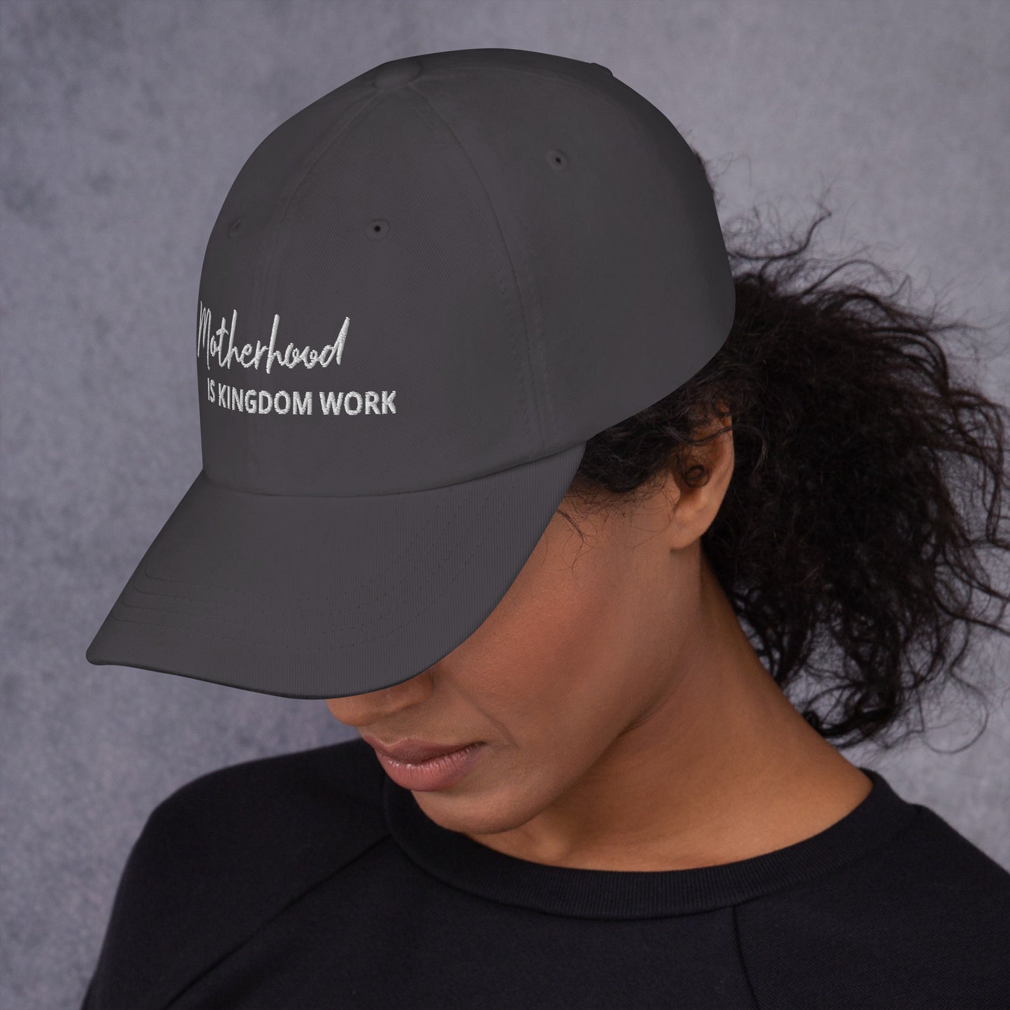 Motherhood Is Kingdom Work Hat