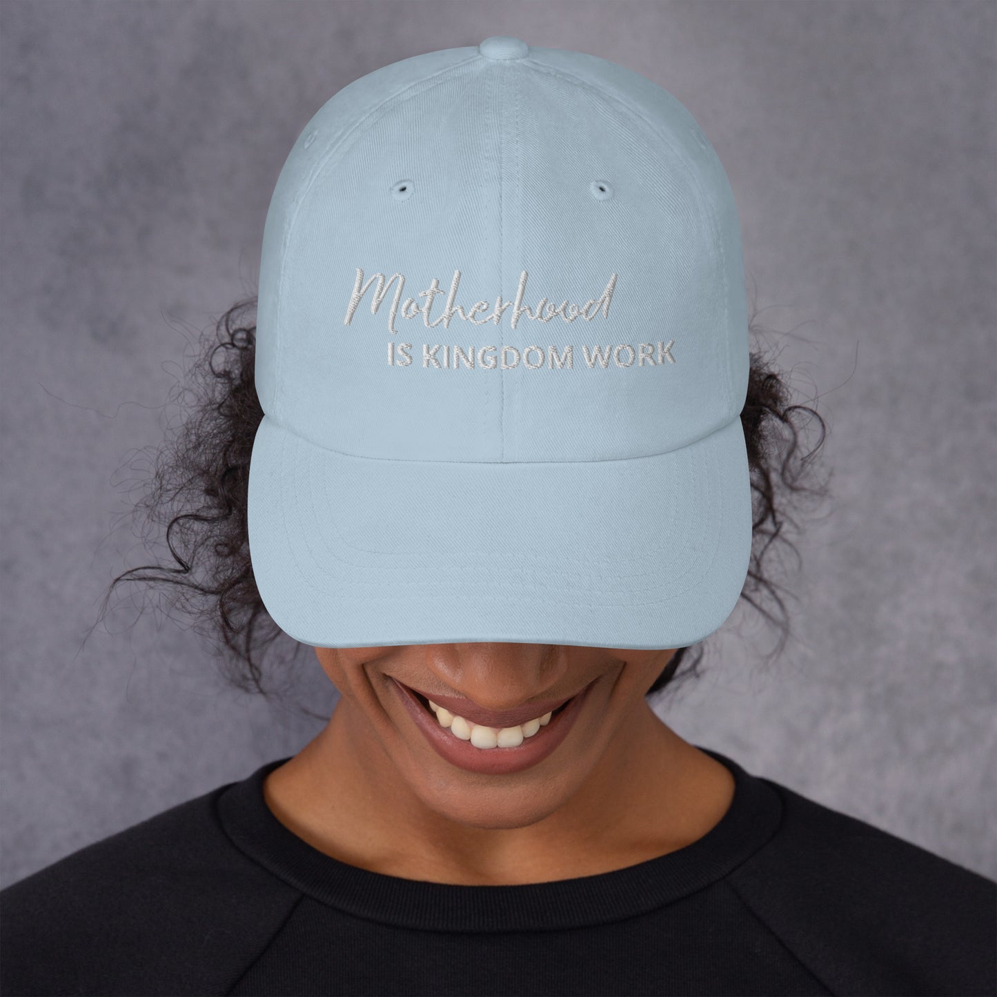 Motherhood Is Kingdom Work Hat