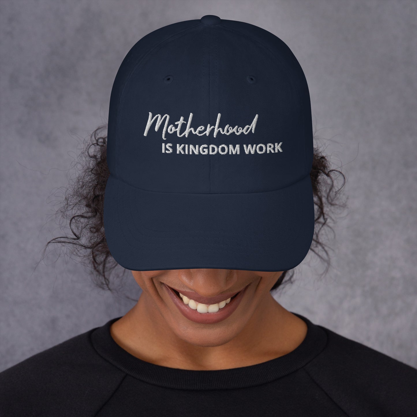 Motherhood Is Kingdom Work Hat