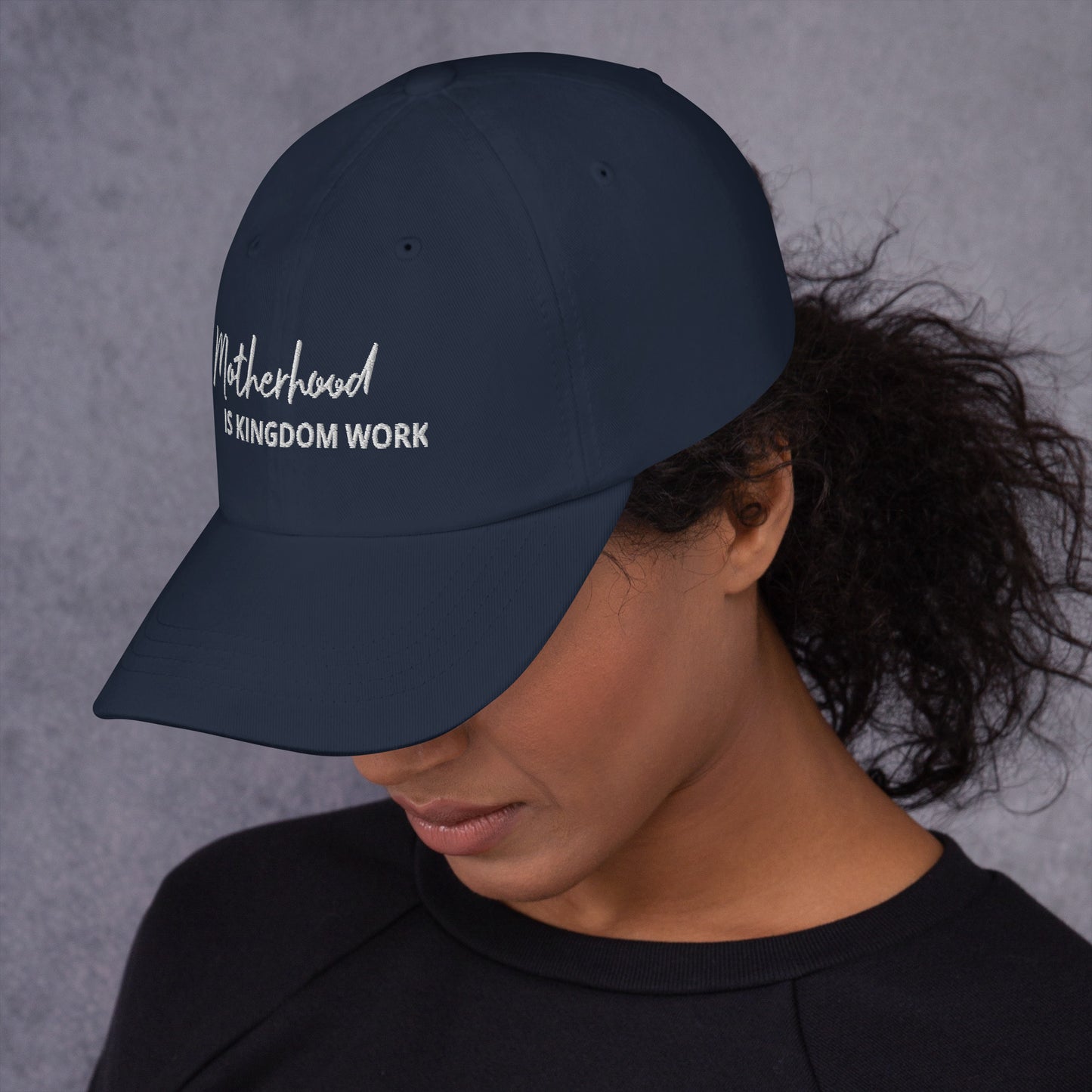 Motherhood Is Kingdom Work Hat