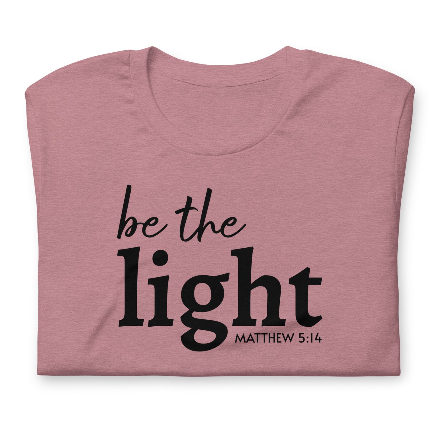 Be the Light Short Sleeve T-Shirt