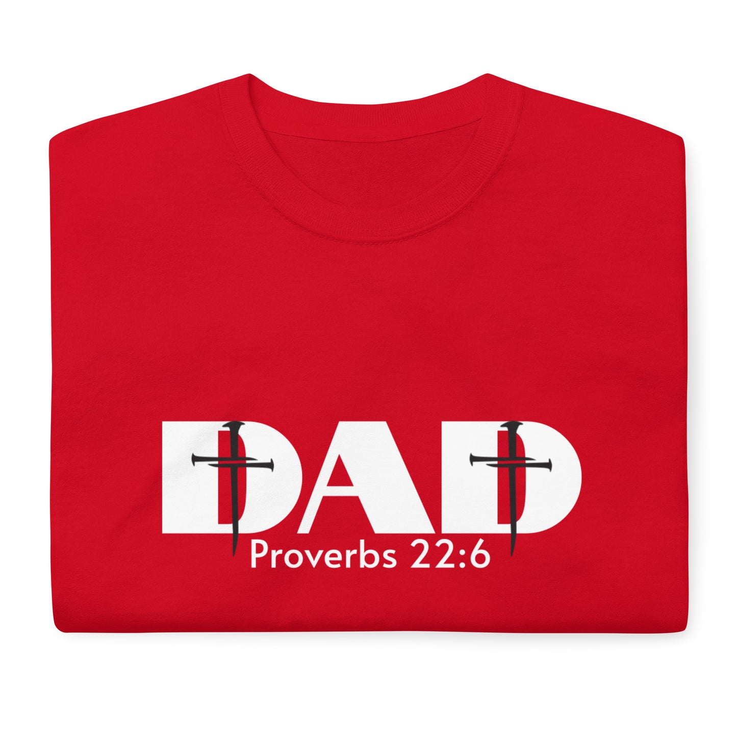 Proverbs 22:6 Dad Cross Short Sleeve T-Shirt