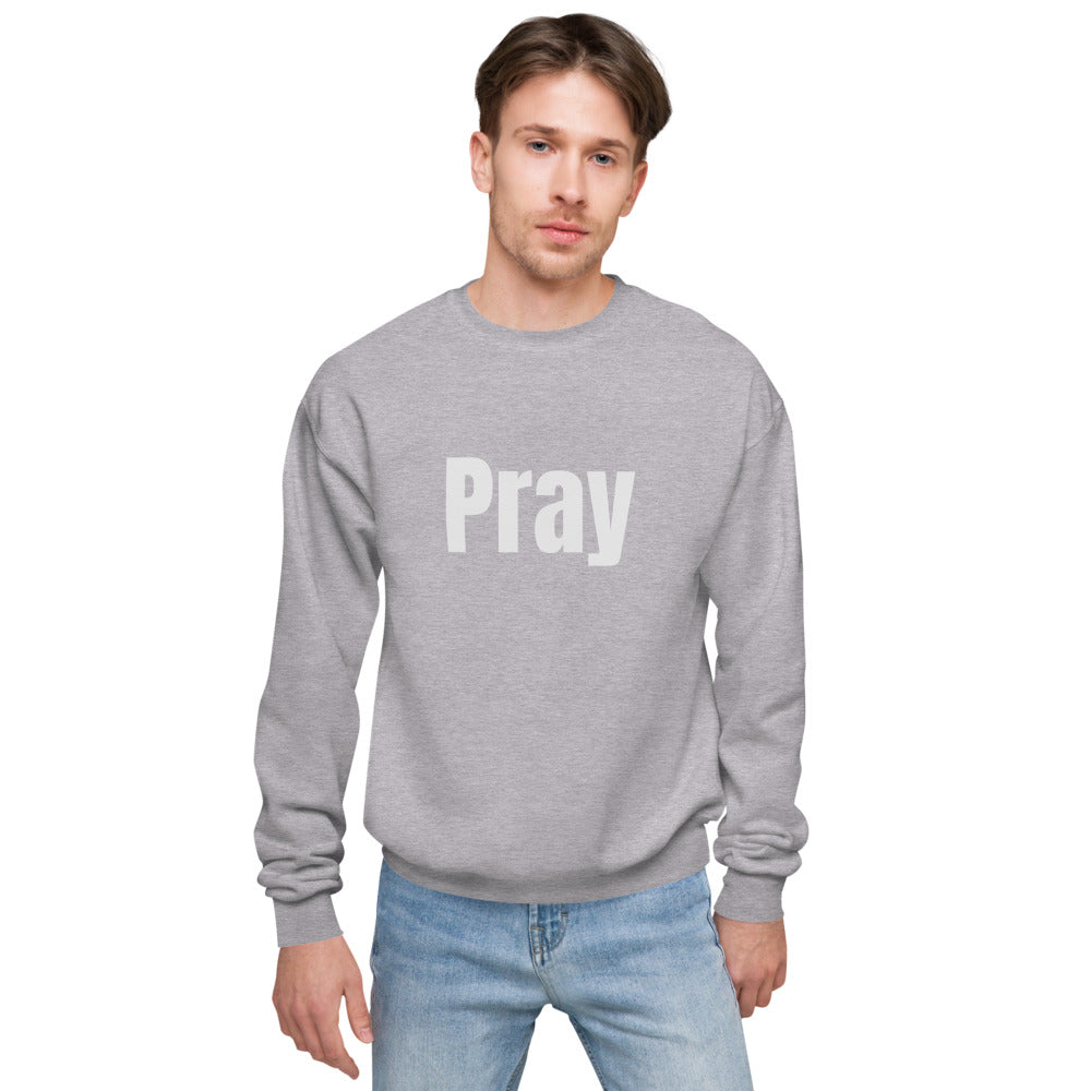 Unisex Fleece Pray Sweatshirt