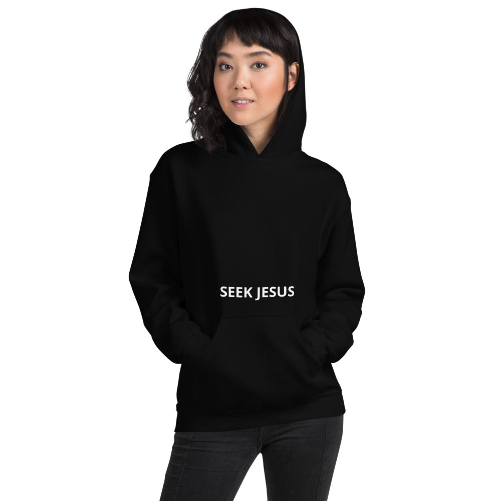Seek Jesus Unisex Hoodie