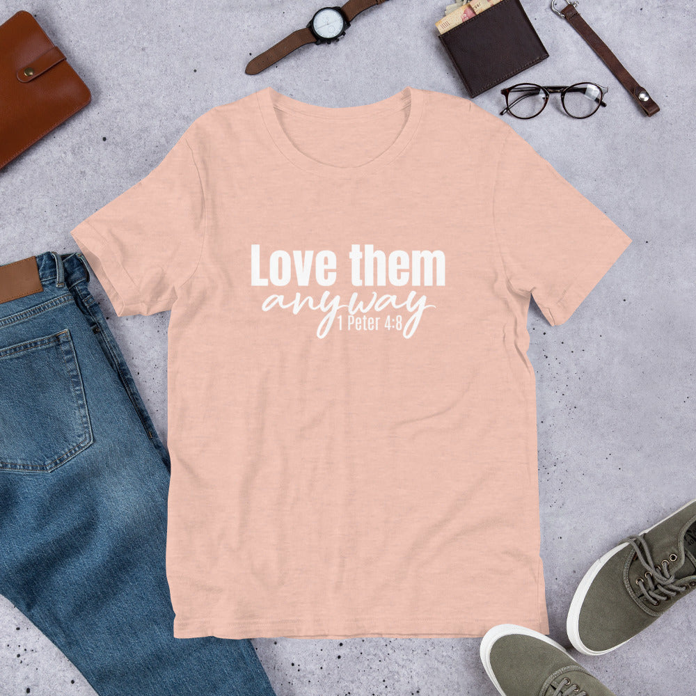 Love Them Anyway Short-Sleeve Unisex T-Shirt