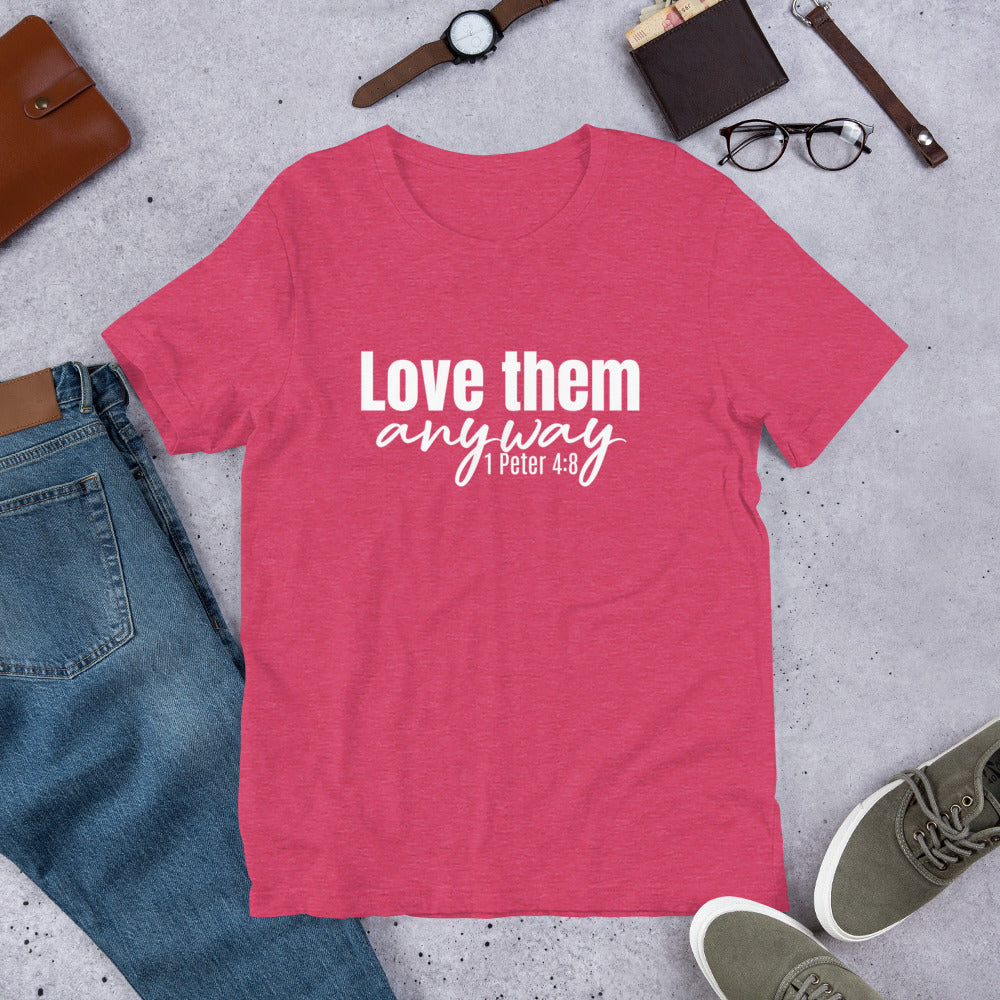 Love Them Anyway Short-Sleeve Unisex T-Shirt