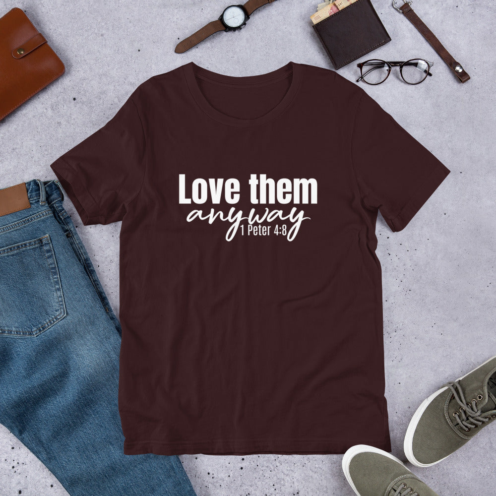Love Them Anyway Short-Sleeve Unisex T-Shirt