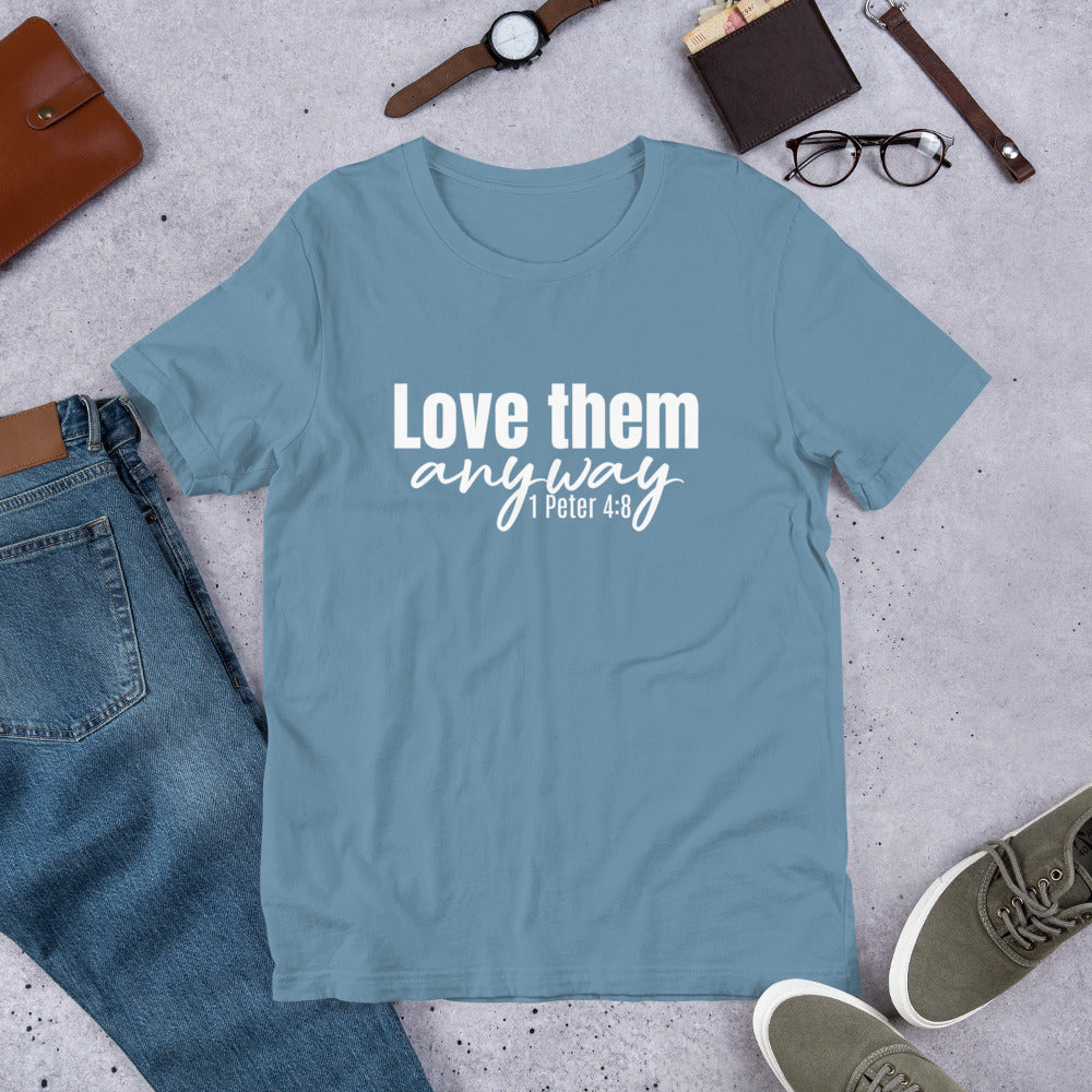 Love Them Anyway Short-Sleeve Unisex T-Shirt