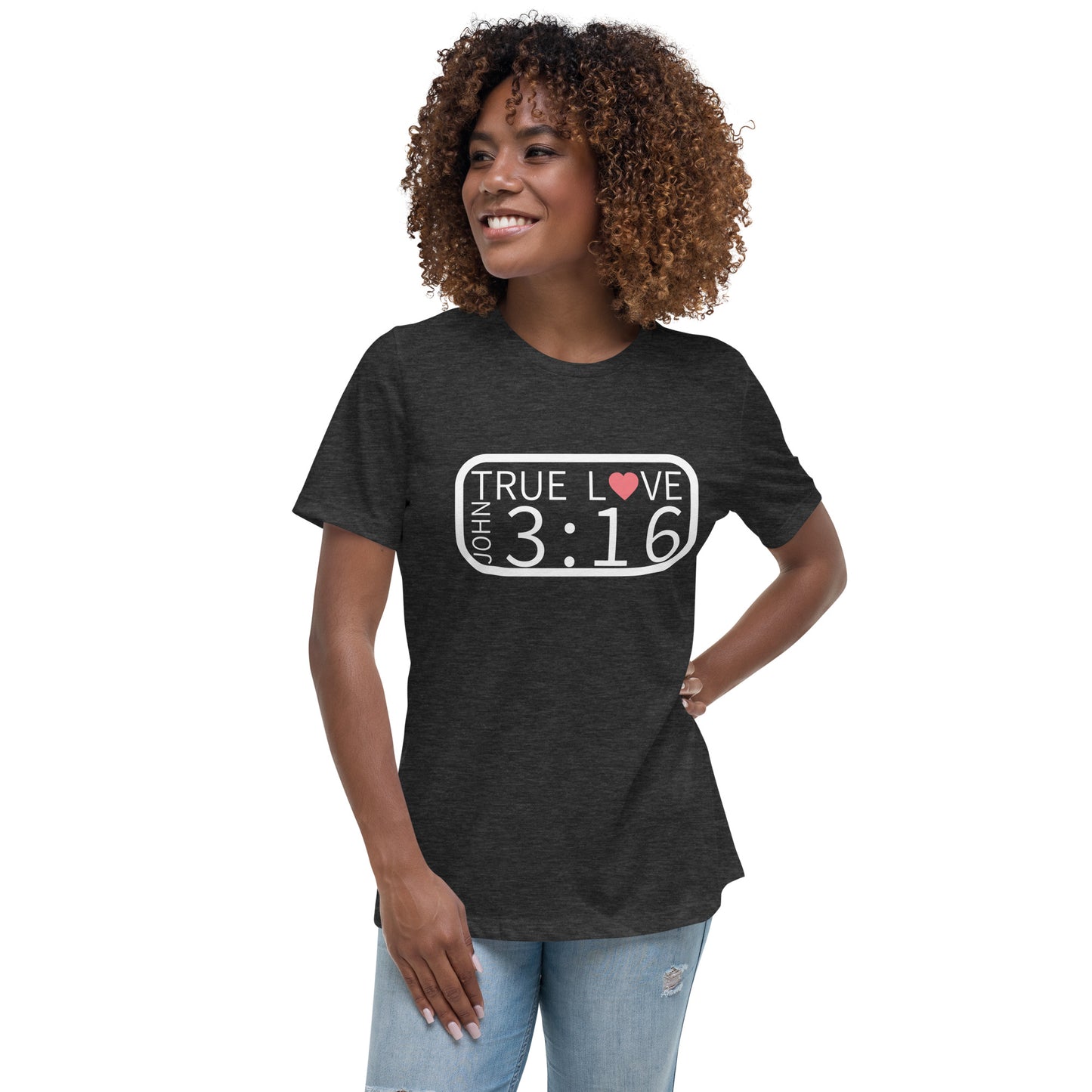 True Love John 3:16 Women's Relaxed Short Sleeve T-Shirt