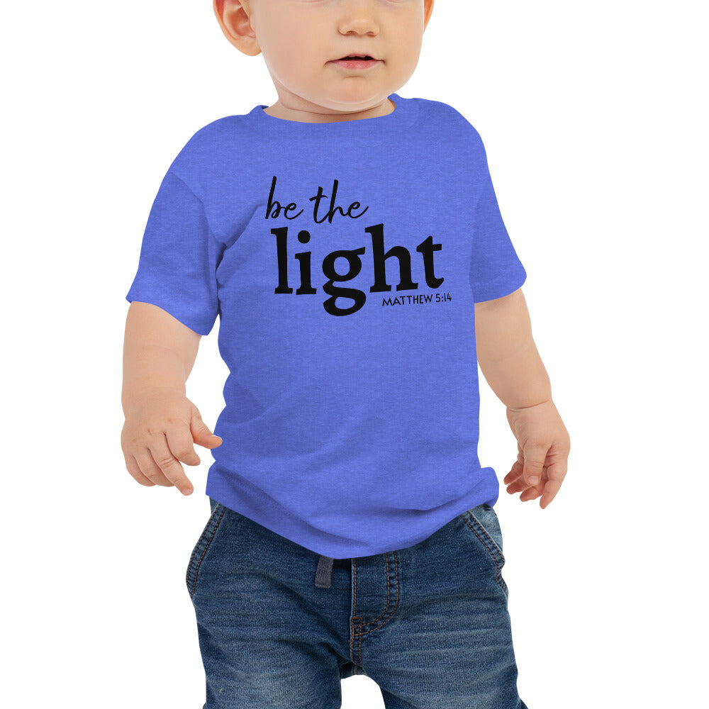 Be The Light Baby Jersey Short Sleeve T-Shirt