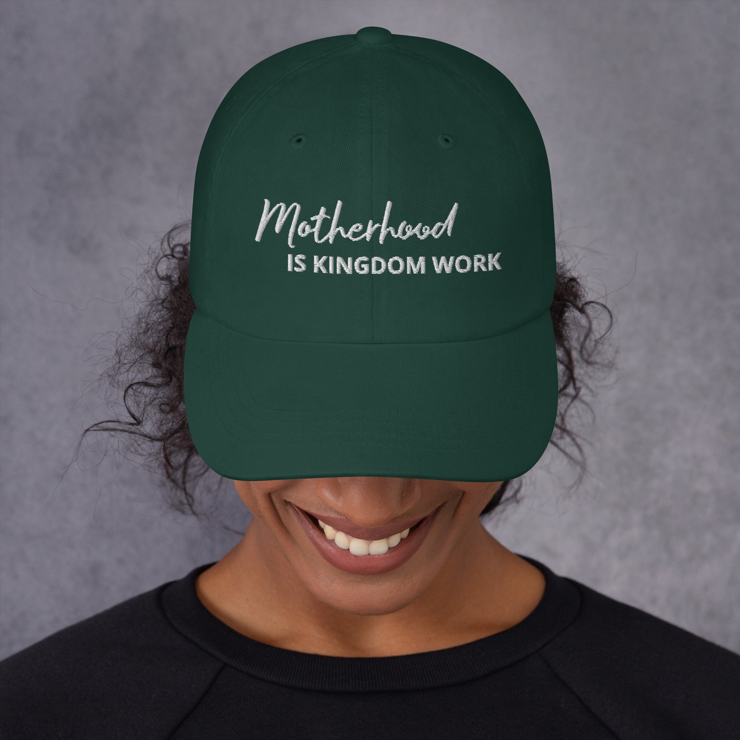 Motherhood Is Kingdom Work Hat