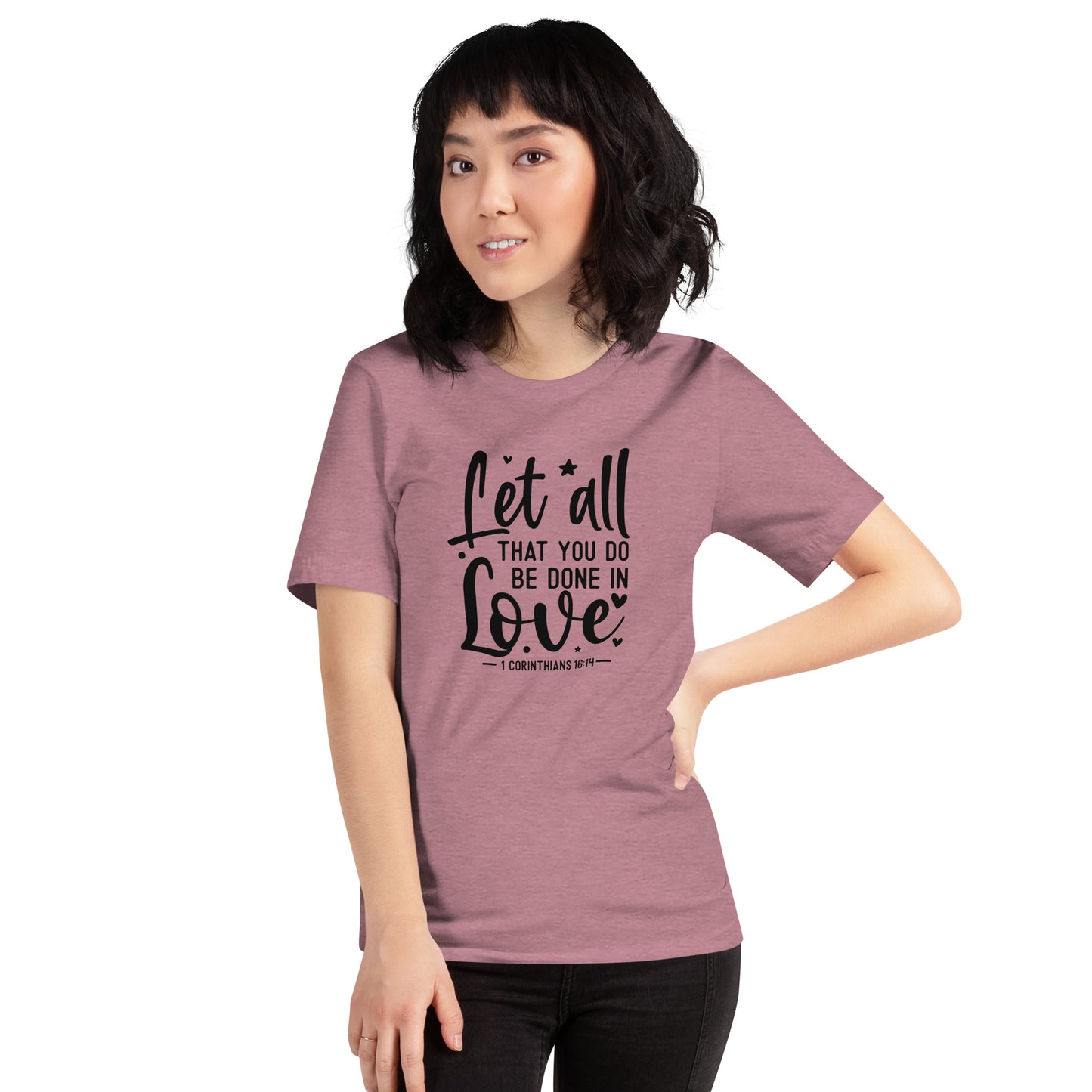 Let All Be Done In Love Women's Short Sleeve T-Shirt