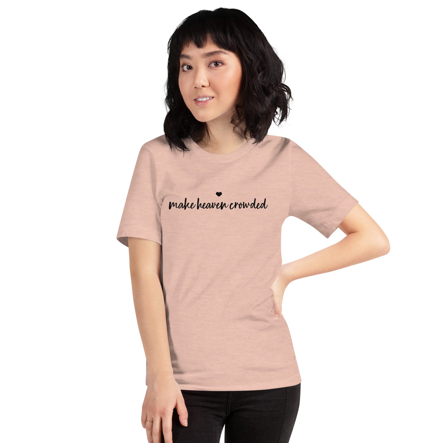 Make Heaven Crowded Women's Short Sleeve T-Shirt
