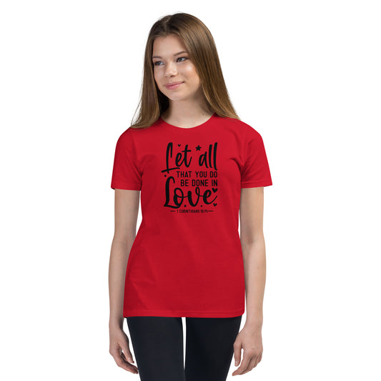 1 Corinthians 16:14 Youth Short Sleeve T-Shirt