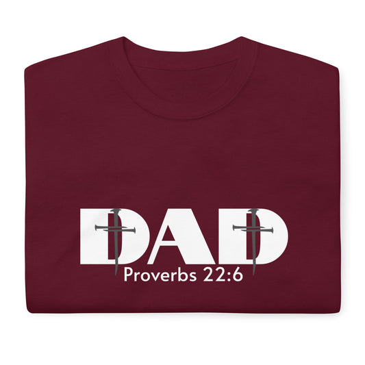 Proverbs 22:6 Dad Cross Short Sleeve T-Shirt