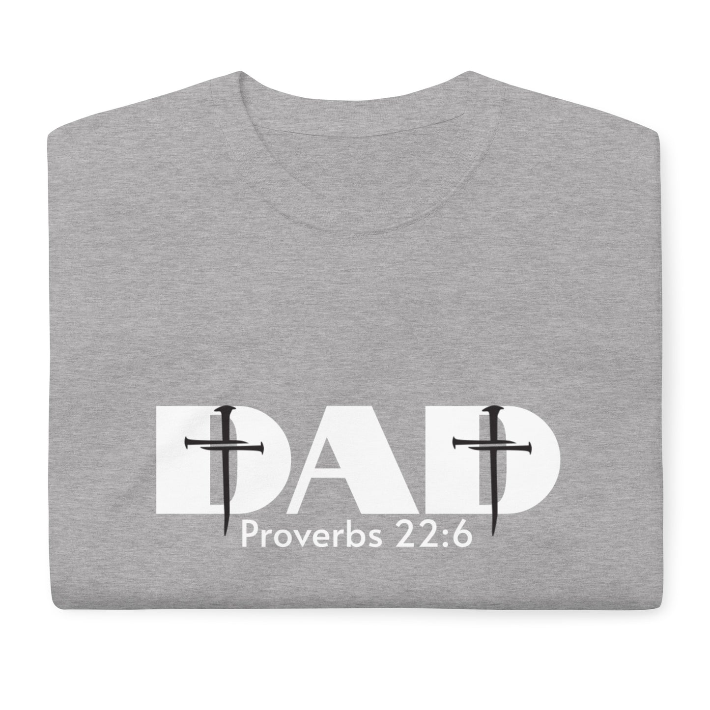 Proverbs 22:6 Dad Cross Short Sleeve T-Shirt