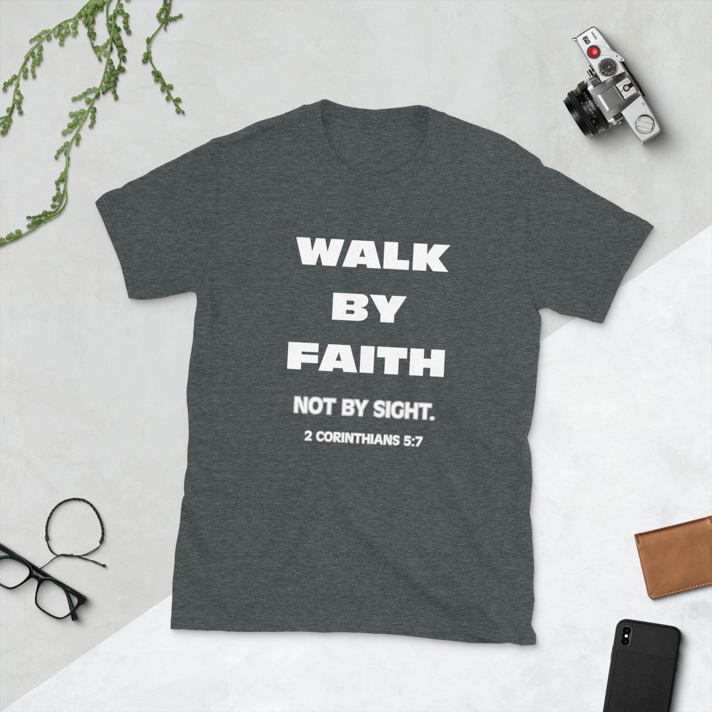 Walk By Faith Short-Sleeve Unisex T-Shirt