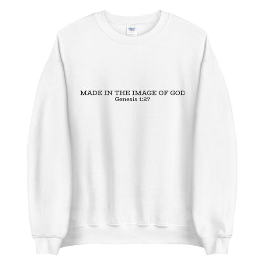 Made In The Image of God Unisex Sweatshirt
