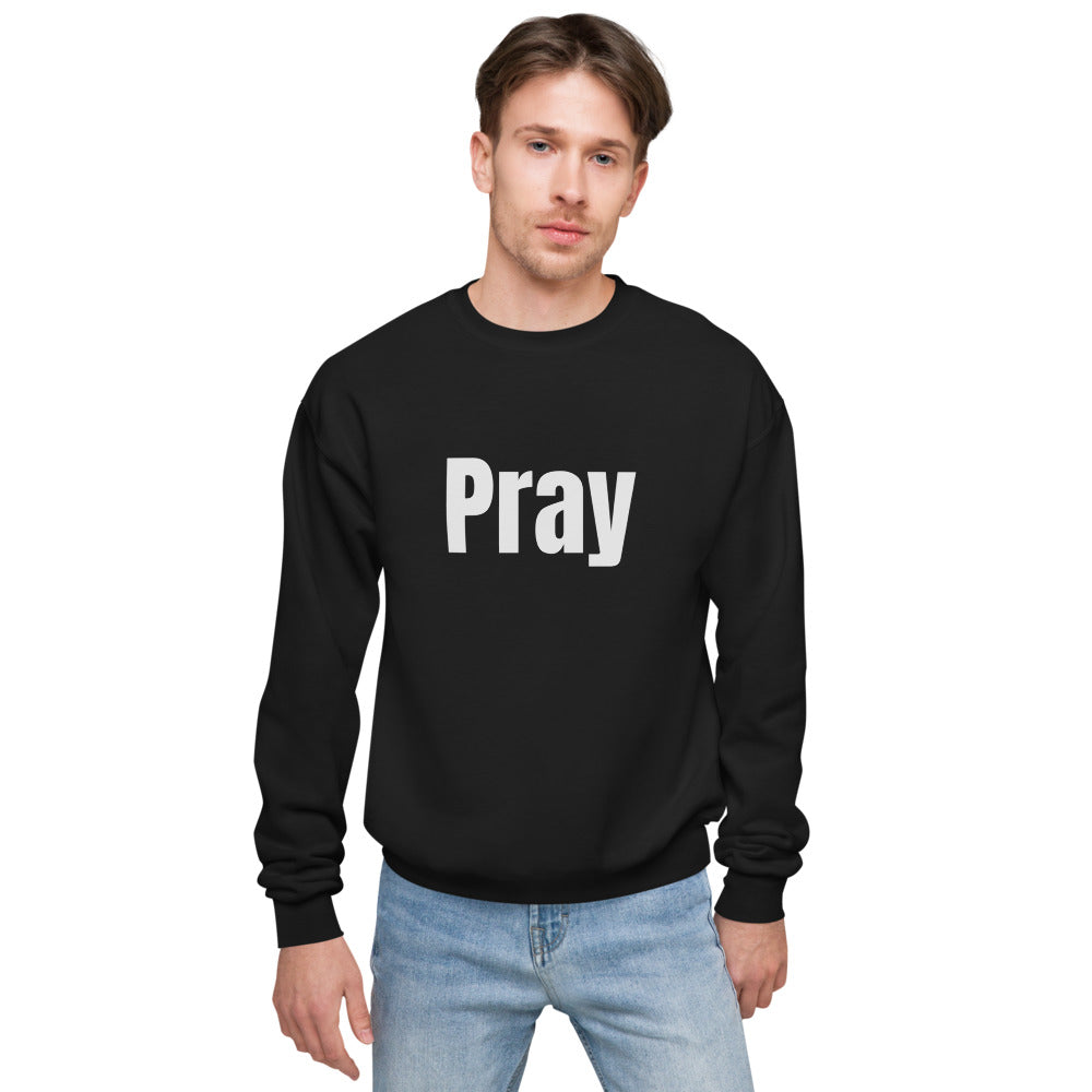 Unisex Fleece Pray Sweatshirt