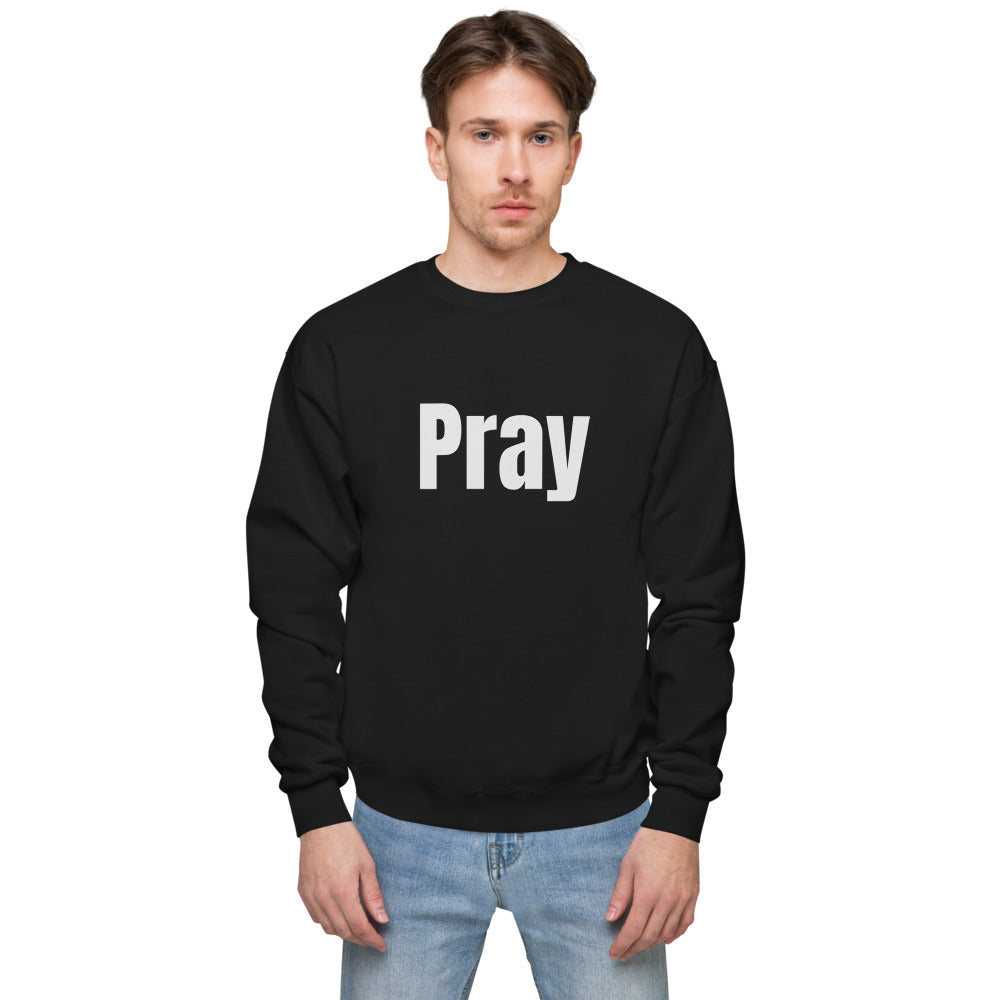 Unisex Fleece Pray Sweatshirt