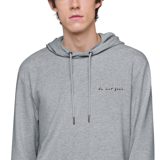 Do Not Fear Unisex Lightweight Hoodie
