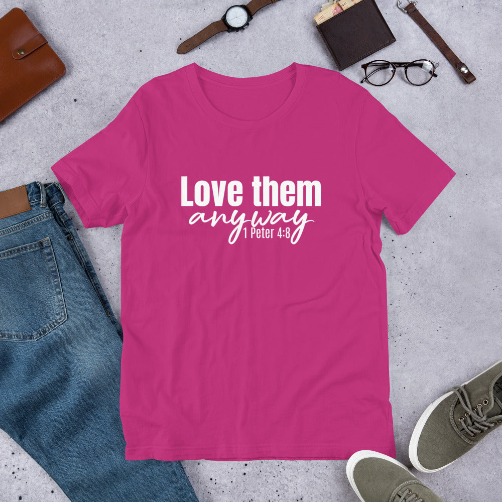 Love Them Anyway Short-Sleeve Unisex T-Shirt