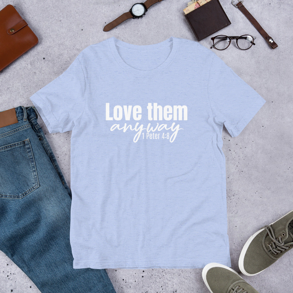 Love Them Anyway Short-Sleeve Unisex T-Shirt