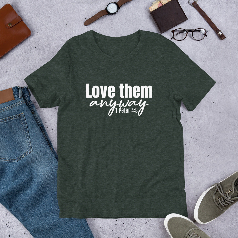 Love Them Anyway Short-Sleeve Unisex T-Shirt