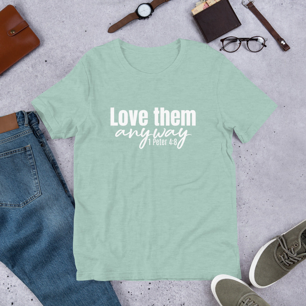 Love Them Anyway Short-Sleeve Unisex T-Shirt
